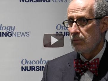 Jeffrey Weber on the Role of Oncology Nurses in Treating Patients With Checkpoint Inhibitors