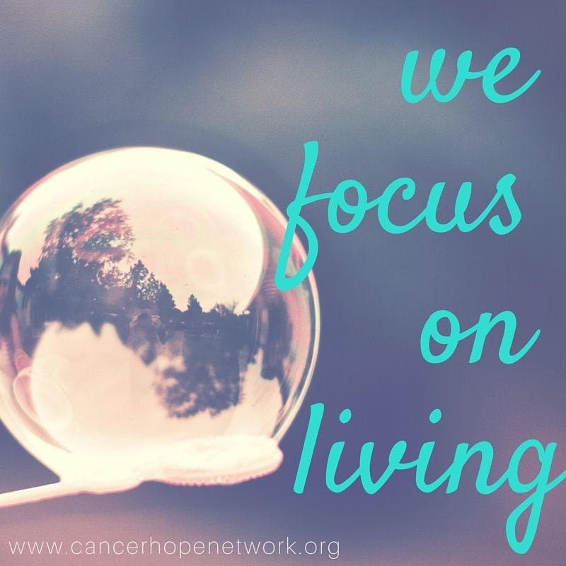 We focus on living.