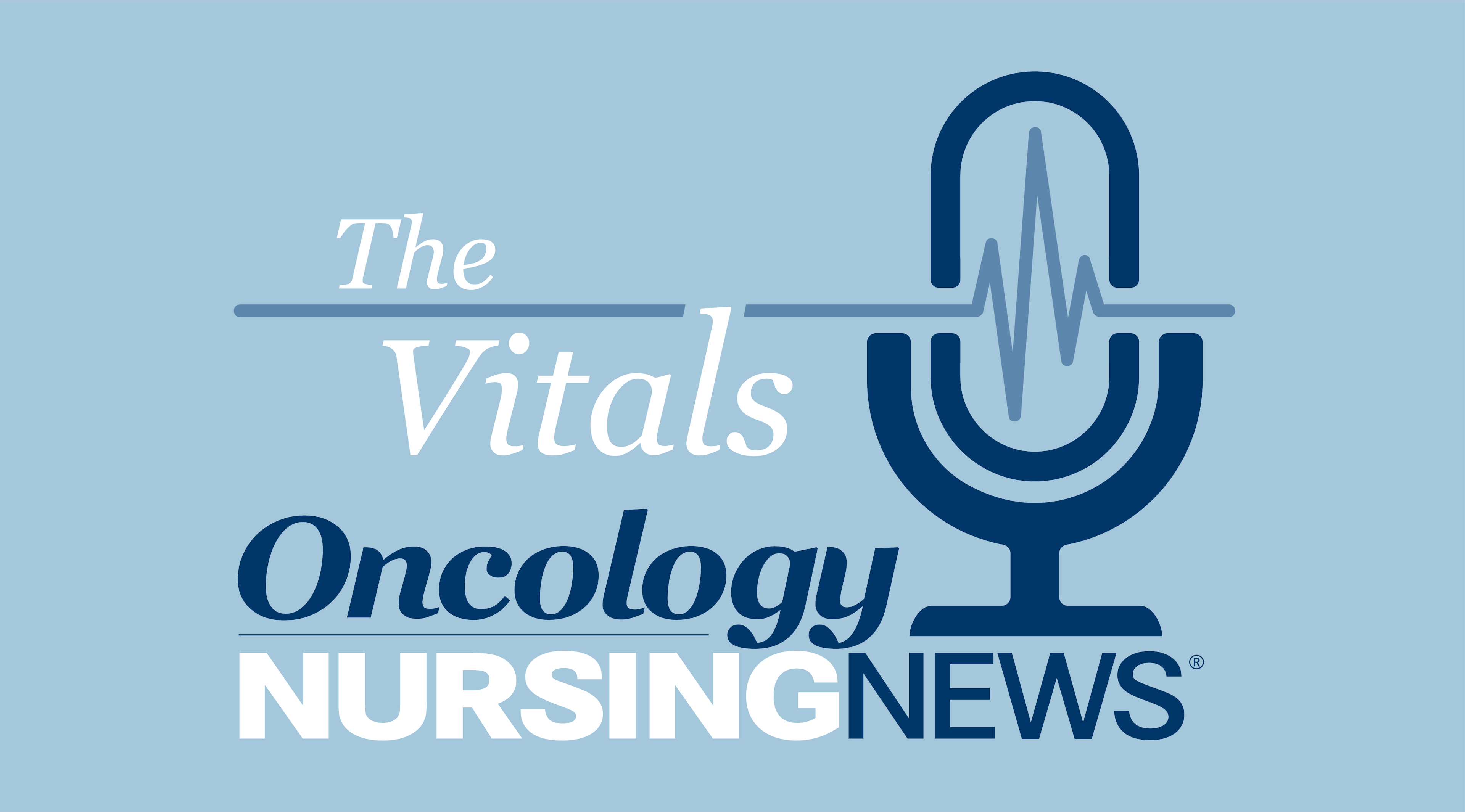 The Vitals - Oncology Nursing News
